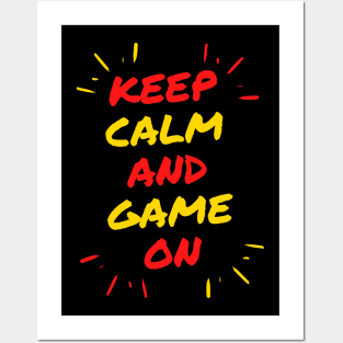 Keep Calm And Game On Posters and Art